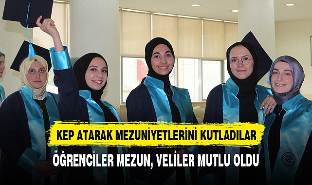 ÖĞRENCİLER MEZUN, VELİLER MUTLU OLDU