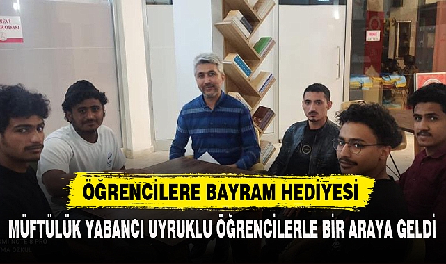 ÖĞRENCİLERE BAYRAM HEDİYESİ