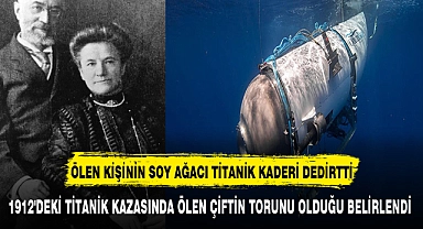 ÖLEN KİŞİNİN SOY AĞACI TİTANİK KADERİ DEDİRTTİ