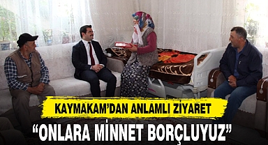 “ONLARA MİNNET BORÇLUYUZ”