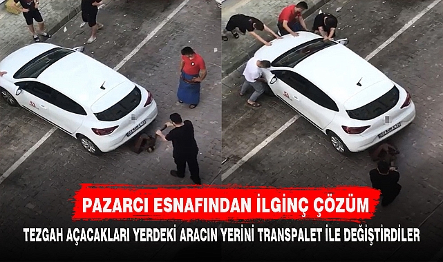 PAZARCI ESNAFINDAN İLGİNÇ ÇÖZÜM