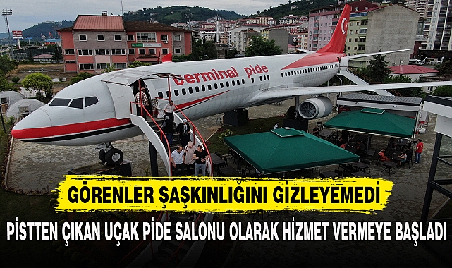 PİSTTEN ÇIKAN UÇAK PİDE SALONU OLARAK HİZMET VERMEYE BAŞLADI