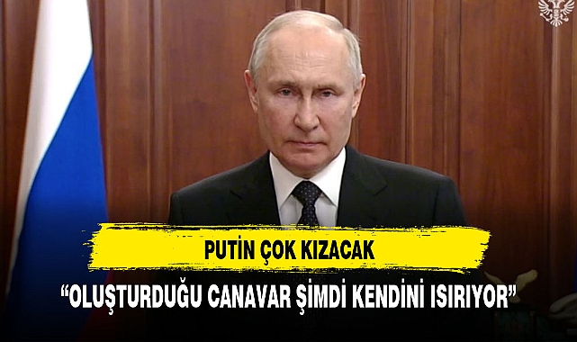 PUTİN ÇOK KIZACAK