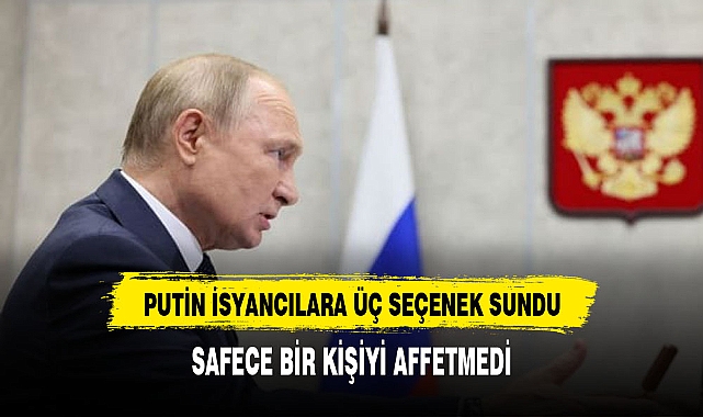 PUTİN İSYANCILARI AFFETTİ BİLETİ ESKİ DOSTUNA  KESTİ