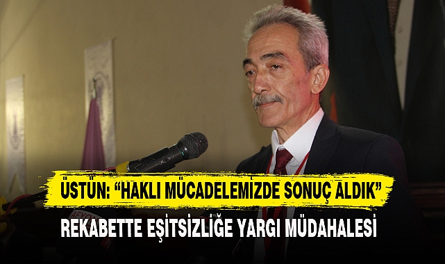 REKABETTE EŞİTSİZLİĞE YARGI MÜDAHALESİ