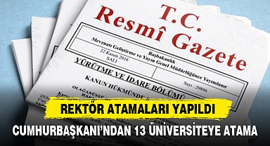REKTÖR ATAMALARI YAPILDI