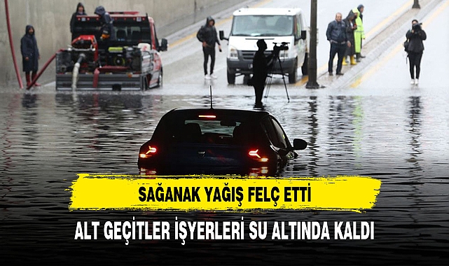 SAĞNAK YAĞIŞ HAYATI FELÇ ETTİ