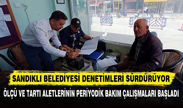 SANDIKLI BELEDİYESİ DENETİMLERİ SÜRDÜRÜYOR