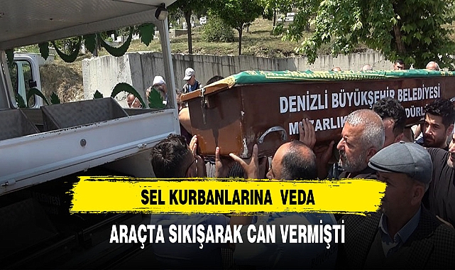 SEL KURBANLARINA VEDA