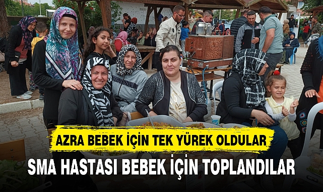SMA HASTASI BEBEK İÇİN TEK YÜREK OLDULAR