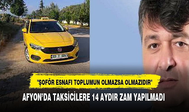 "ŞOFÖR ESNAFI TOPLUMUN OLMAZSA OLMAZIDIR"