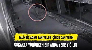 SOKAKTA YÜRÜRKEN BİR ANDA YERE YIĞILDI