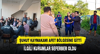 ŞUHUT KAYMAKAMI AFET BÖLGESİNE GİTTİ