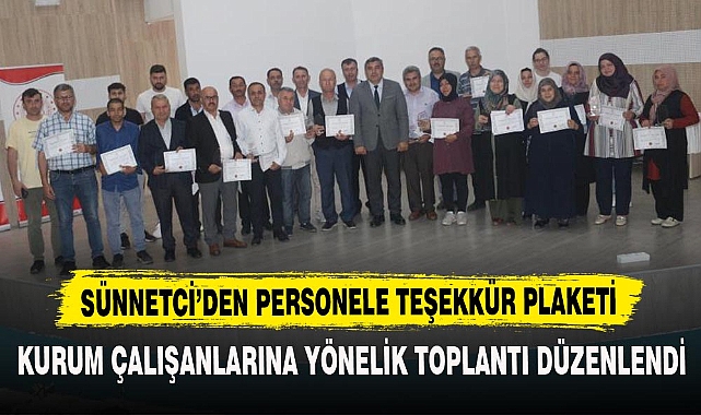 SÜNNETCİ’DEN PERSONELE TEŞEKKÜR PLAKETİ