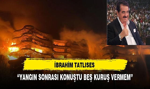 TATLISES SERT KONUŞTU BEŞ KURUŞ VERMEM