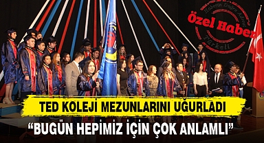 TED KOLEJİ MEZUNLARINI UĞURLADI