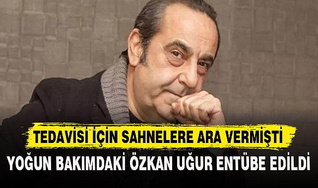 TEDAVİSİ İÇİN SAHNELERE ARA VERMİŞTİ