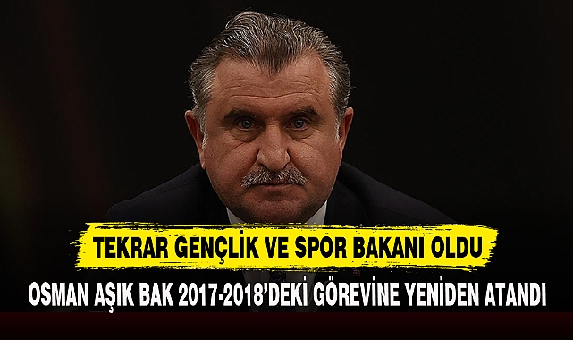 TEKRAR GENÇLİK VE SPOR BAKANI OLDU