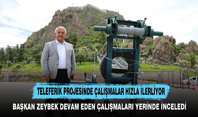 TELEFERİK PROJESİNDE ÇALIŞMALAR HIZLA İLERLİYOR