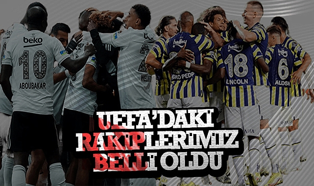 TEMSİLCİLERİMİZİN RAKİPLERİ BELLİ OLDU