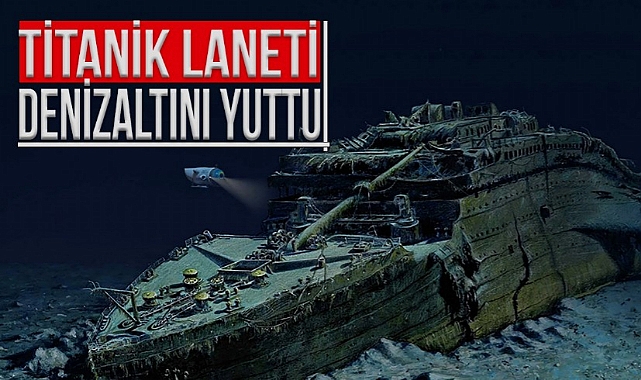 TİTANİK GEMİSİNİN BATTIĞI YERİ DENİZALTI İLE GÖRMEK İSTEYEN TURİSTLERE ULAŞILAMIYOR