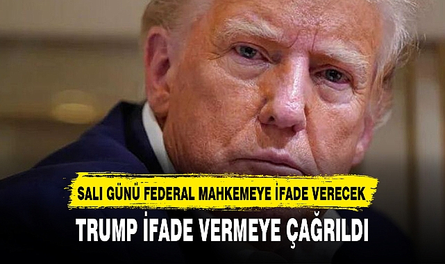 TRUMP İFADE VERMEYE ÇAĞRILDI