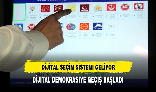 Türkiye, dijital demokrasiye adım atıyor