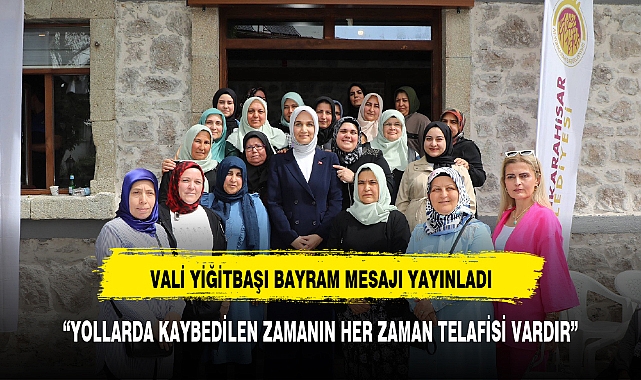 VALİ YİĞİTBAŞI BAYRAM MESAJI YAYINLADI