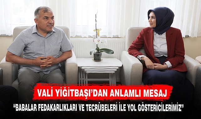 VALİ YİĞİTBAŞI’DAN ANLAMLI MESAJ