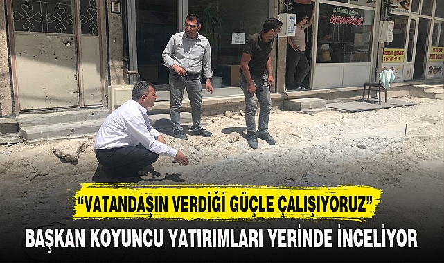 “VATANDAŞIN VERDİĞİ GÜÇLE ÇALIŞIYORUZ”