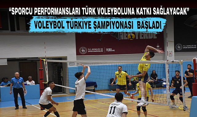 VOLEYBOL TÜRKİYE ŞAMPİYONASI BAŞLADI