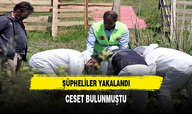 YAKILMIŞ CESET BULUNMUŞTU
