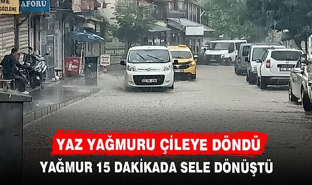YAZ YAĞMURU ÇİLEYE DÖNDÜ