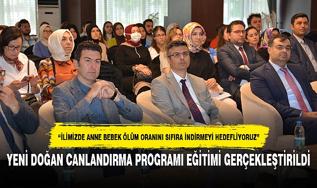 YENİ DOĞAN CANLANDIRMA PROGRAMI EĞİTİMİ GERÇEKLEŞTİRİLDİ