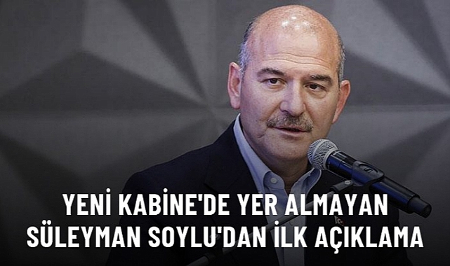 YENİ KABİNE'DE YER ALMAYAN SÜLEYMAN SOYLU'DAN İLK AÇIKLAMA: TÜRKİYE YÜZYILI KABİNESİ'Nİ TEBRİK EDİYORUM