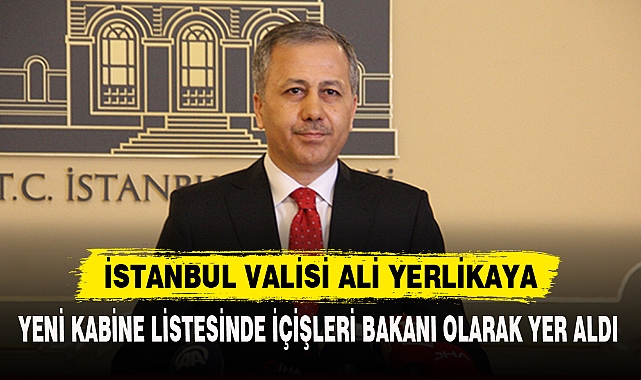 YENİ KABİNE LİSTESİNDE İÇİŞLERİ BAKANI OLARAK YER ALDI