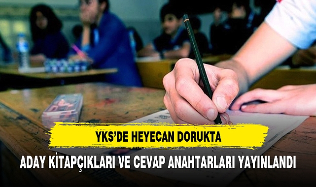 YKS ADAY SORU KİTAPÇIKLARI VE CEVAP ANAHTARLARI YAYINLANDI