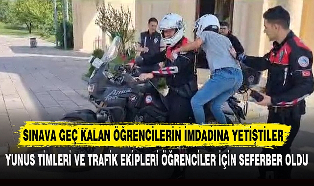 YUNUS TİMLERİ VE TRAFİK EKİPLERİ ÖĞRENCİLER İÇİN SEFERBER OLDU