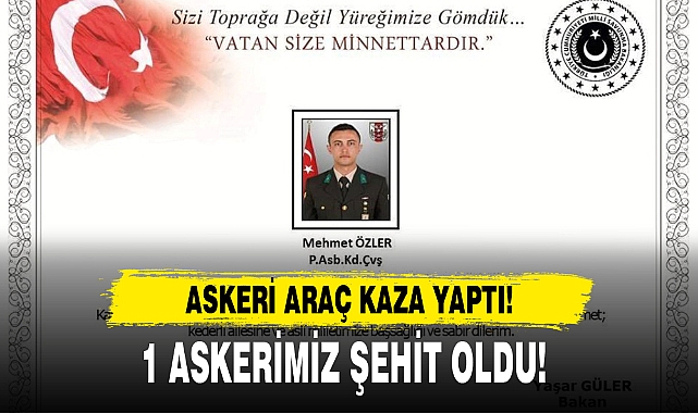 1 ASKERİMİZ ŞEHİT OLDU!