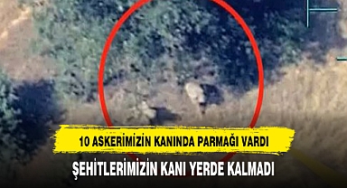 10 ASKERİMİZİN KANI YERDE KALMADI