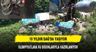 10 yıldır dağda tek başına yaşayan sporcu olimpiyatlara hazırlanıyor
