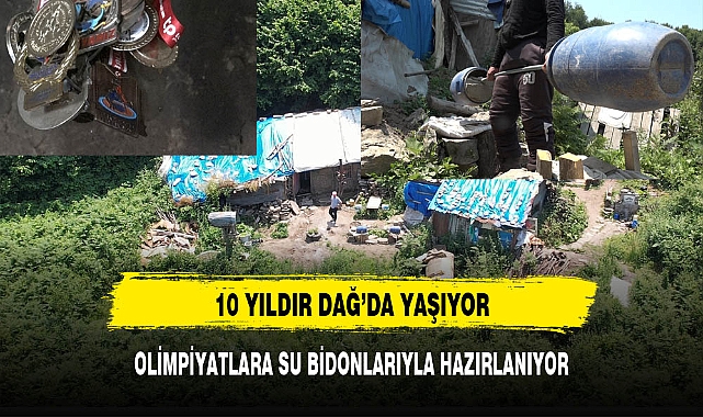 10 yıldır dağda tek başına yaşayan sporcu olimpiyatlara hazırlanıyor
