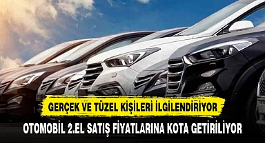 2. EL OTOMOBİL FİYATLARINA KOTA GETİRİLİYOR