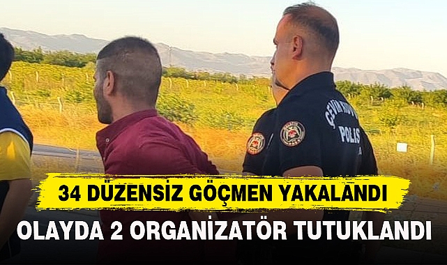 34 DÜZENSİZ GÖÇMEN YAKALANDI
