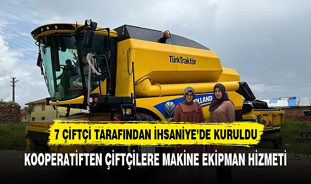 7 ÇİFTÇİ TARAFINDAN İHSANİYE'DE KURULDU