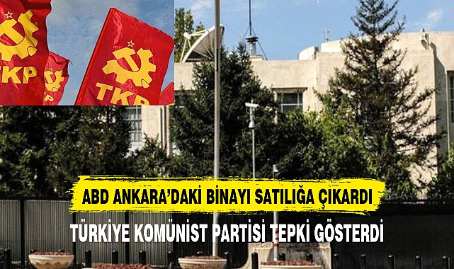 ABD ANKARA'DAKİ BİNAYI SATILIĞA ÇIKARDI