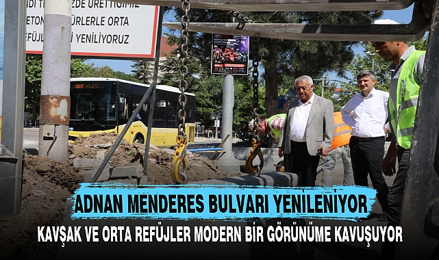 ADNAN MENDERES BULVARI YENİLENİYOR