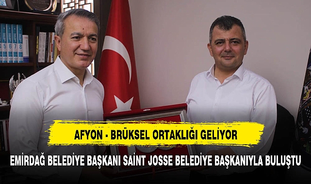 AFYON - BRÜKSEL ORTAKLIĞI GELİYOR
