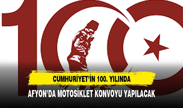AFYON'DA MOTOSİKLET KONVOYU YAPILACAK