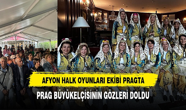 AFYON HALK OYUNLARI EKİBİ PRAG’TA